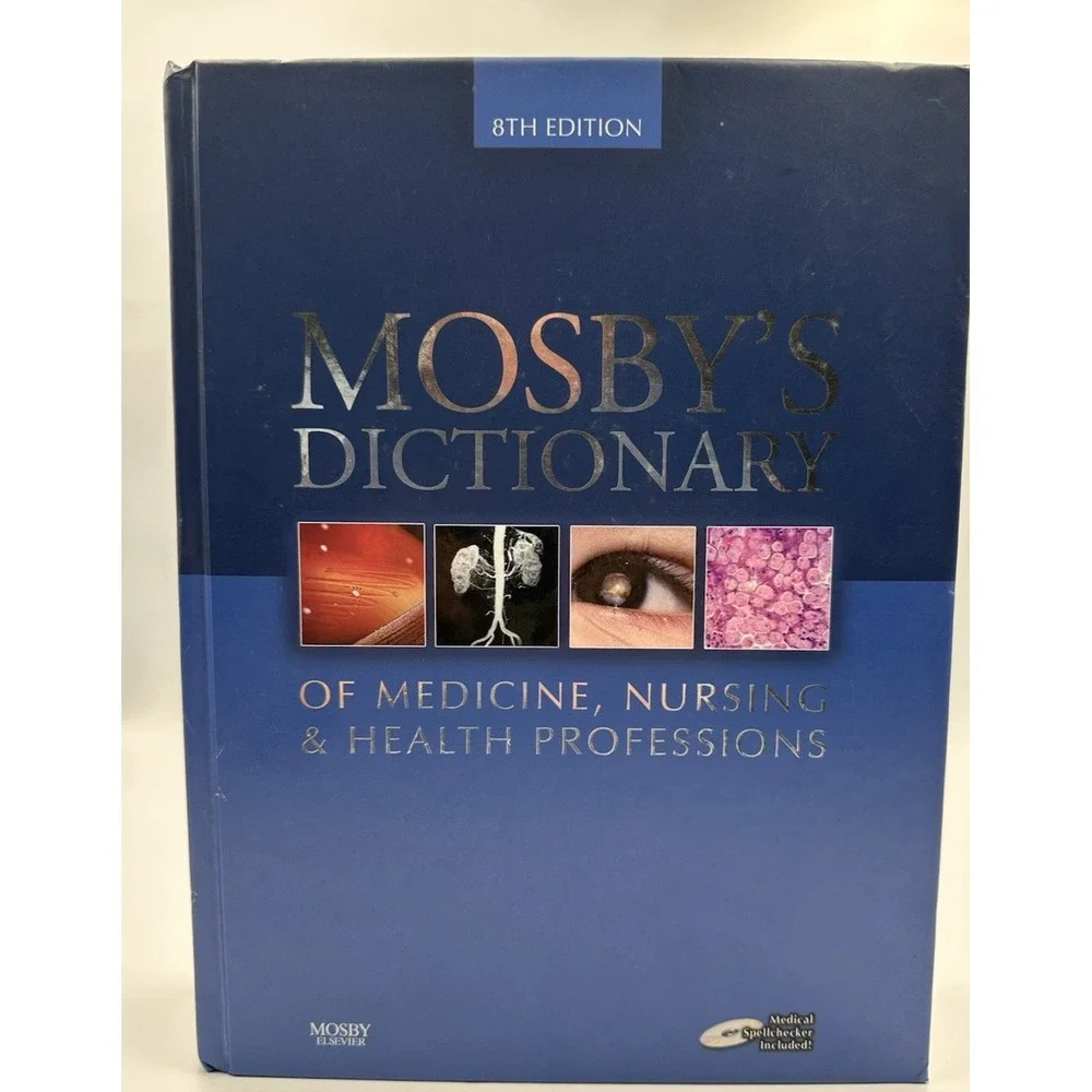 Mosby's Dictionary of medicine nursing & health professions 8th edition 2009